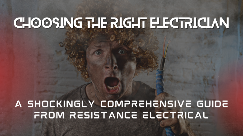 Choosing the Right Electrician in Quakertown, PA A Shockingly Comprehensive Guide